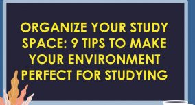 Organize Your Study Space: 9 Tips to Make Your Environment Perfect for Studying